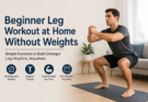 Beginner Leg Workout at Home Without Weights