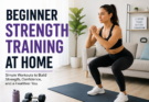 Beginner Strength Training at Home