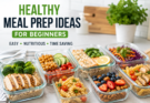 Healthy Meal Prep Ideas for Beginners