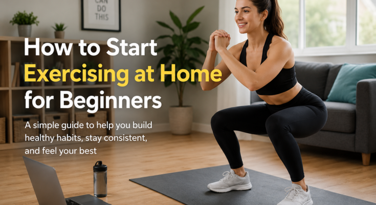 How to Start Exercising at Home for Beginners